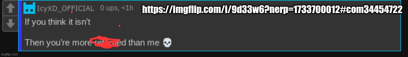 https://imgflip.com/i/9d33w6?nerp=1733700012#com34454722 | https://imgflip.com/i/9d33w6?nerp=1733700012#com34454722 | made w/ Imgflip meme maker