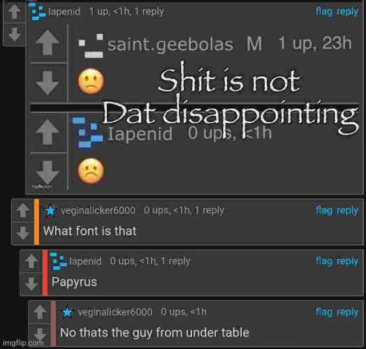 Hell yeah I should post this to imgflip | made w/ Imgflip meme maker