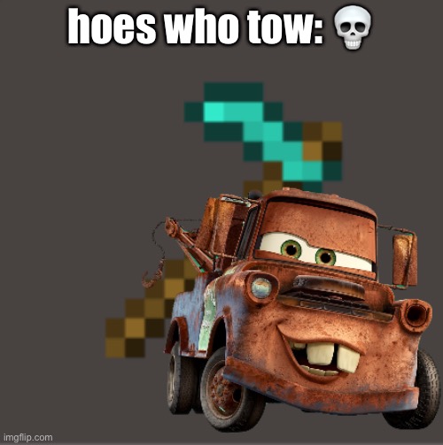 Minecraft Diamond Hoe | hoes who tow: 💀 | made w/ Imgflip meme maker