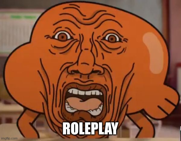gumball darwin upset | ROLEPLAY | image tagged in gumball darwin upset | made w/ Imgflip meme maker
