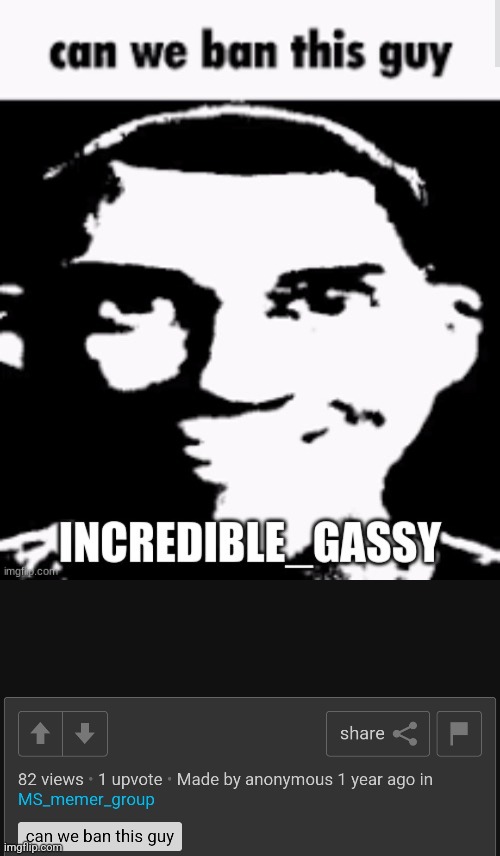 another shoutout to the time when i was spamming that fucking farting dog gif and gjyg got mad | made w/ Imgflip meme maker
