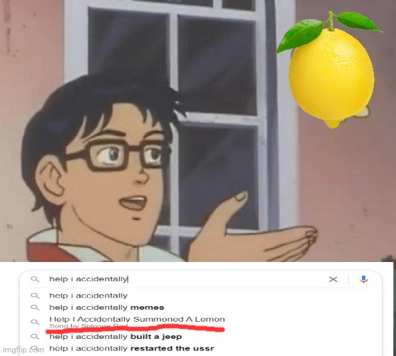 Lemon | image tagged in memes,is this a pigeon,lemon,lemons | made w/ Imgflip meme maker