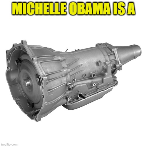 When it comes to Michelle | MICHELLE OBAMA IS A | image tagged in michelle obama,barack obama,tranny,white house,transgender,bisexual | made w/ Imgflip meme maker