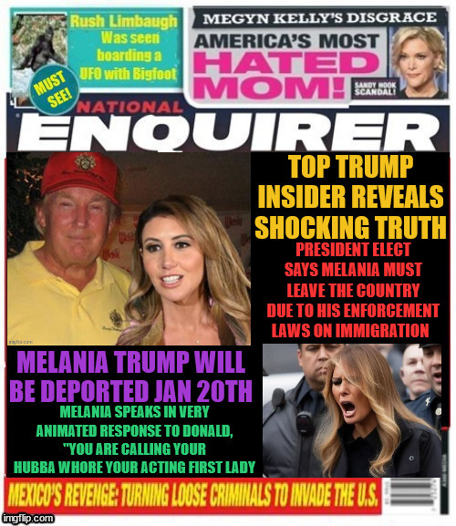 National Enquirer Trump dumps Melania for Hubba | image tagged in national enquirer trump dumps melania for hubba,maga mistress,acting first lady,ewwww,scum bag | made w/ Imgflip meme maker