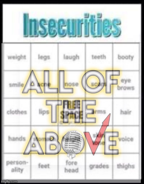 insecurities bingo | image tagged in insecurities bingo | made w/ Imgflip meme maker