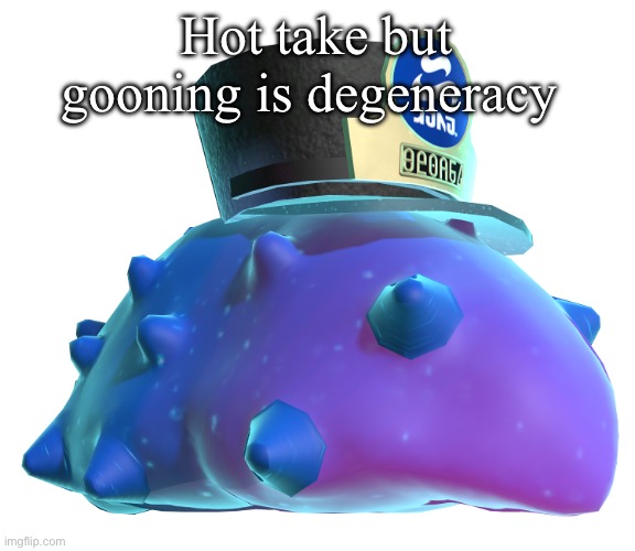 CQ Cumber | Hot take but gooning is degeneracy | image tagged in cq cumber | made w/ Imgflip meme maker