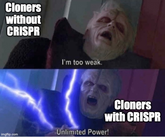 CRISPR may be the answer to cloning | Cloners without CRISPR; Cloners with CRISPR | image tagged in too weak unlimited power,science,star wars,clone wars,clones | made w/ Imgflip meme maker