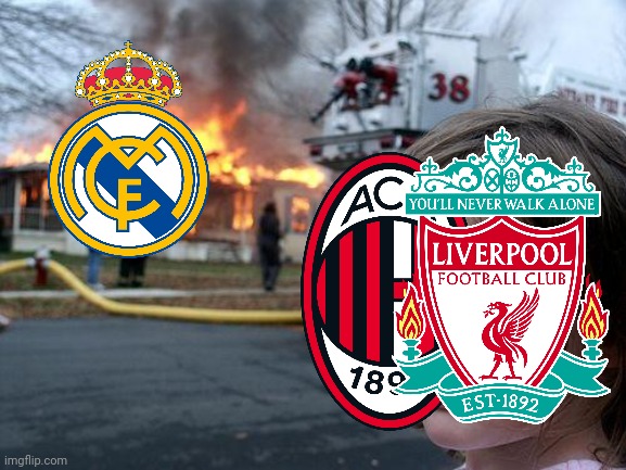 1-3... | image tagged in memes,uefa champions league,liverpool fc,ac milan,football,real madrid | made w/ Imgflip meme maker