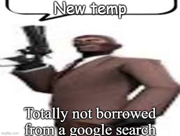 Tf2 spy | New temp; Totally not borrowed from a google search | image tagged in tf2 spy,memes,spy,tf2,new template | made w/ Imgflip meme maker