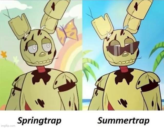 Where are Wintertrap and Autumntrap :[[ (A FNAF Meme a Day: Day 243) | image tagged in fnaf,a fnaf meme a day | made w/ Imgflip meme maker