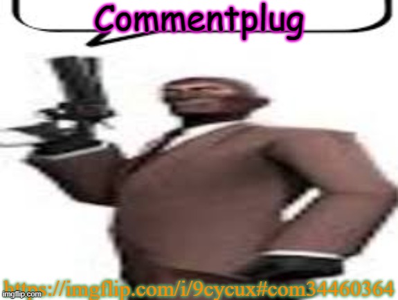 DavidStevens | Commentplug; https://imgflip.com/i/9cycux#com34460364 | image tagged in tf2 spy,ratio,memes,msmg,plug | made w/ Imgflip meme maker