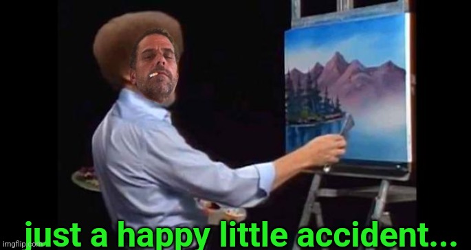 BOB ROSS | just a happy little accident... | image tagged in bob ross | made w/ Imgflip meme maker