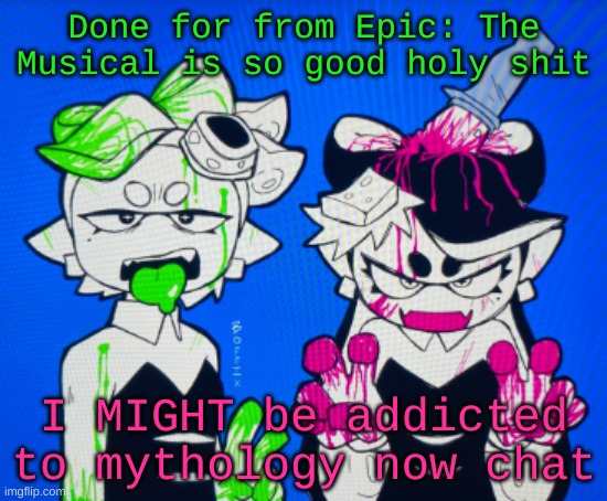 Sillies | Done for from Epic: The Musical is so good holy shit; I MIGHT be addicted to mythology now chat | image tagged in sillies | made w/ Imgflip meme maker