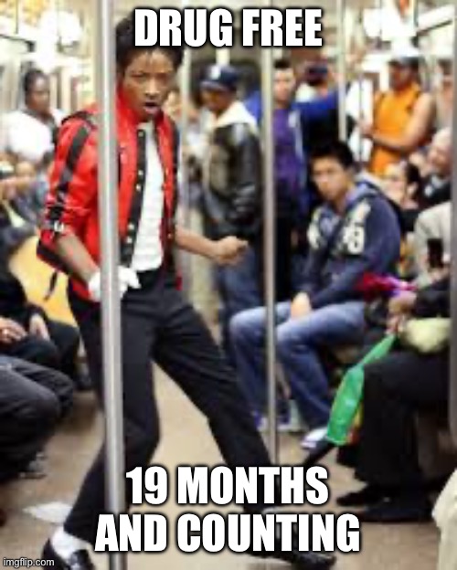 DRUG FREE; 19 MONTHS AND COUNTING | made w/ Imgflip meme maker