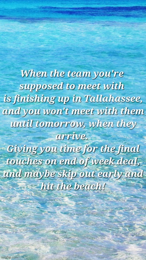 Unexpected surprise, may be hitting the beach again! | image tagged in good,surprise,maybe,early,happy monday,beach | made w/ Imgflip meme maker