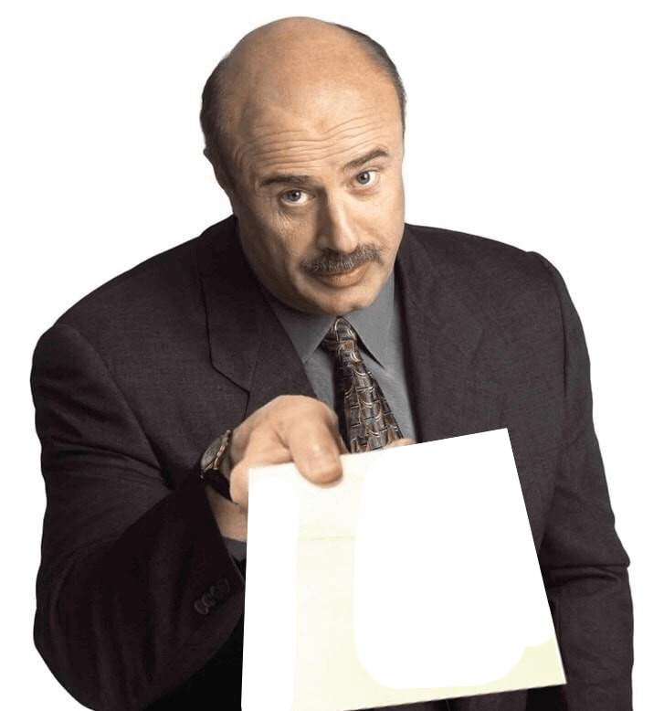 dr phill handing you a piece of paper Blank Meme Template