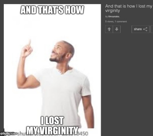 And that's how Emosnake lost his virginity | image tagged in and that's how emosnake lost his virginity | made w/ Imgflip meme maker