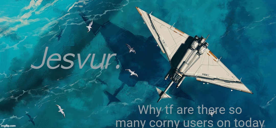 Jesvur announcement | Why tf are there so many corny users on today | image tagged in jesvur announcement | made w/ Imgflip meme maker