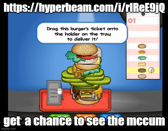 https://hyperbeam.com/i/rIReE9jQ | https://hyperbeam.com/i/rIReE9jQ; get  a chance to see the mccum | made w/ Imgflip meme maker