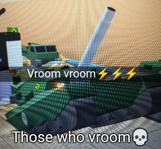 Those who vroom💀 | made w/ Imgflip meme maker
