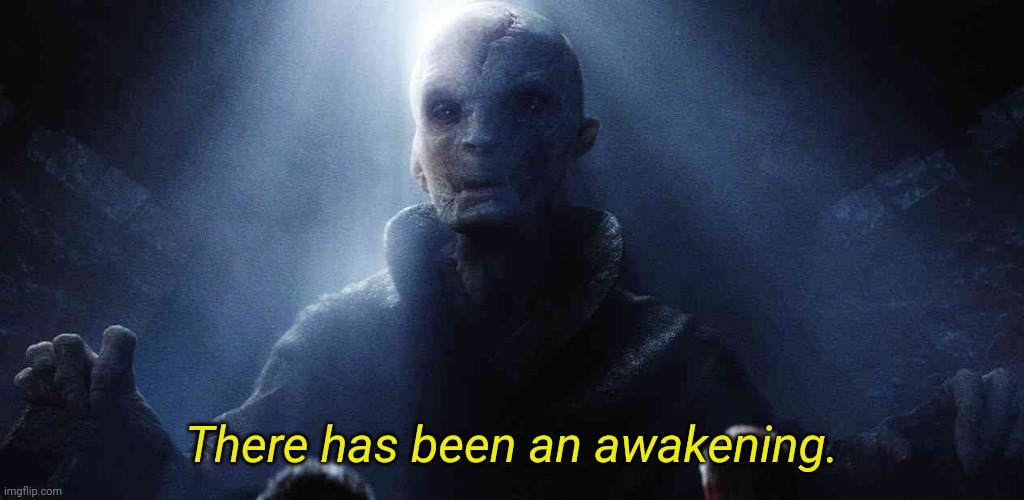 Me after Daniel Penny's trial | There has been an awakening. | image tagged in snoke | made w/ Imgflip meme maker