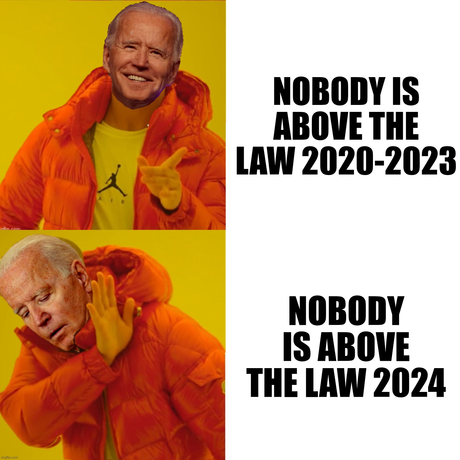 NOBODY IS ABOVE THE LAW 2020-2023 NOBODY IS ABOVE THE LAW 2024 | made w/ Imgflip meme maker