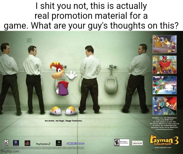 I shit you not, this is actually real promotion material for a game. What are your guy's thoughts on this? | image tagged in rayman | made w/ Imgflip meme maker