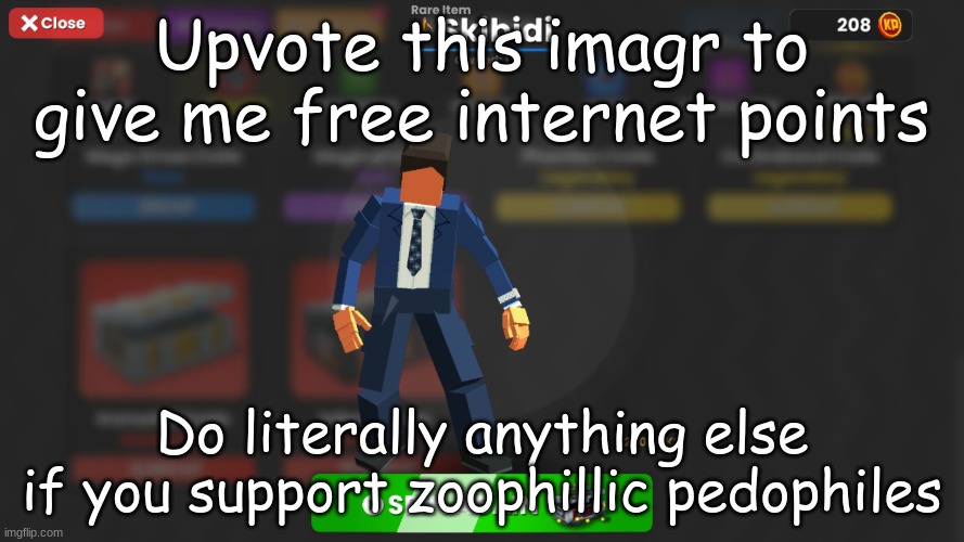 Skibidi | Upvote this imagr to give me free internet points; Do literally anything else if you support zoophillic pedophiles | image tagged in skibidi | made w/ Imgflip meme maker