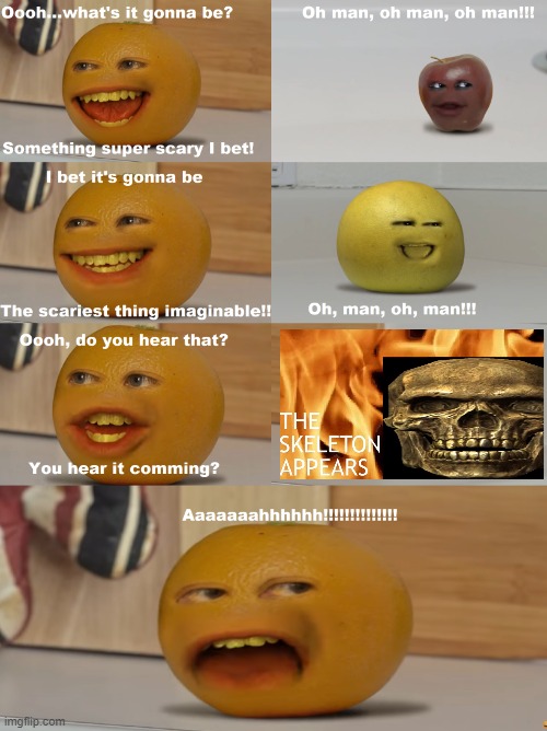 Annoying Orange scariest thing imaginable | image tagged in annoying orange scariest thing imaginable | made w/ Imgflip meme maker