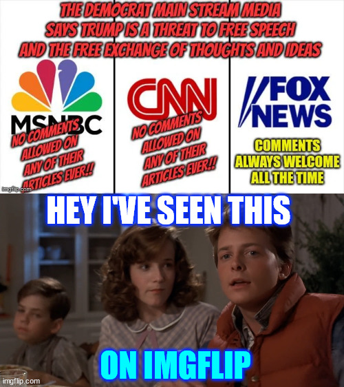 They even mimic their MSM by turning off comments | HEY I'VE SEEN THIS; ON IMGFLIP | image tagged in hey i've seen this one,libs,turning off comments,cannot handle opposing views | made w/ Imgflip meme maker