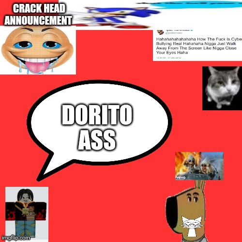 Wasntt the crackhead | DORITO ASS | image tagged in wasntt the crackhead | made w/ Imgflip meme maker