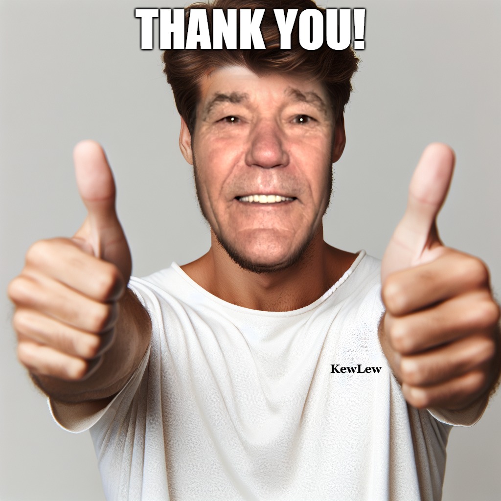 kewlew thumbs up | THANK YOU! | image tagged in kewlew thumbs up | made w/ Imgflip meme maker