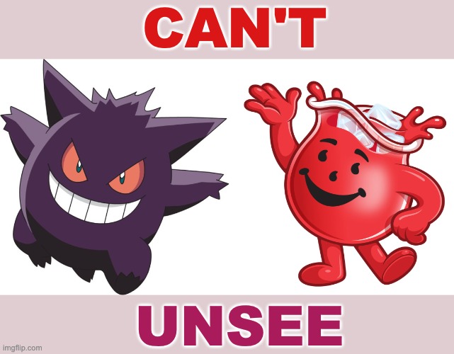 Now I know what Kool aid is made of | CAN'T; UNSEE | image tagged in gengar,kool aid man,grape,recipe | made w/ Imgflip meme maker