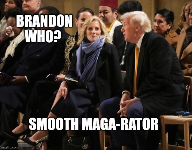 Even Jill Can't Resist | BRANDON WHO? SMOOTH MAGA-RATOR | made w/ Imgflip meme maker