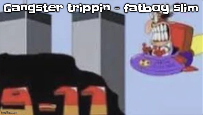 Think I heard where one of the jsr ost samples came from | Gangster trippin - fatboy slim | image tagged in twinzza towers | made w/ Imgflip meme maker