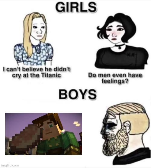 Why couldn't it have been Jesse :[ | image tagged in do men even have feelings | made w/ Imgflip meme maker