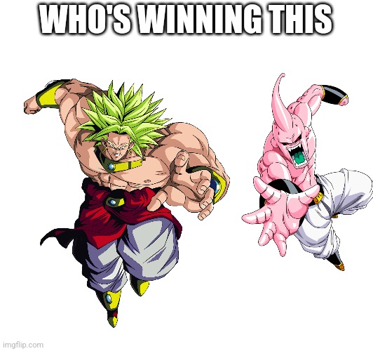 Z vs super buu | WHO'S WINNING THIS | made w/ Imgflip meme maker