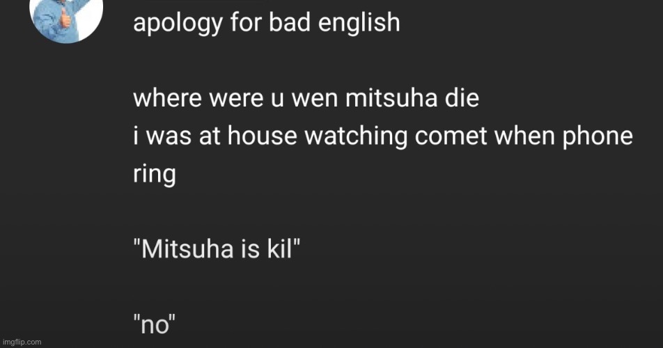 Mitsuha is kil | image tagged in your name,mitsuha | made w/ Imgflip meme maker