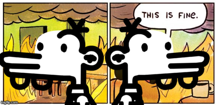 This Is Fine Meme | image tagged in memes,this is fine | made w/ Imgflip meme maker