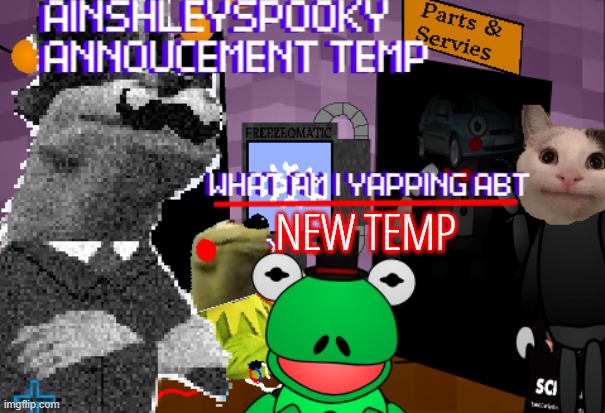 AınshleySpooky's annoucement temp | NEW TEMP; NEW TEMP | image tagged in a nshleyspooky's annoucement temp | made w/ Imgflip meme maker