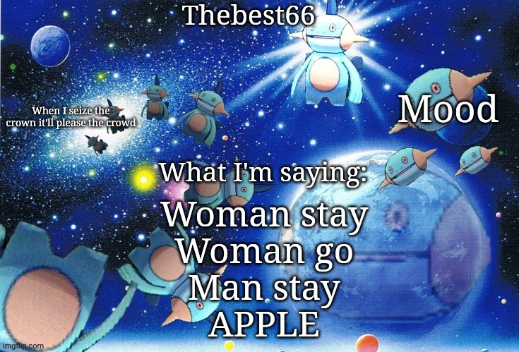 Marshtomp template thebest66 | Woman stay
Woman go
Man stay
APPLE | image tagged in marshtomp template thebest66 | made w/ Imgflip meme maker