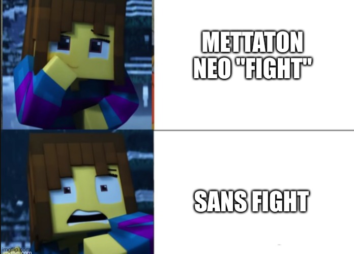 Mettaton NEO vs Sans Battle | METTATON NEO "FIGHT"; SANS FIGHT | image tagged in frisk 2 panel,mettaton,sans,sans undertale,battle | made w/ Imgflip meme maker