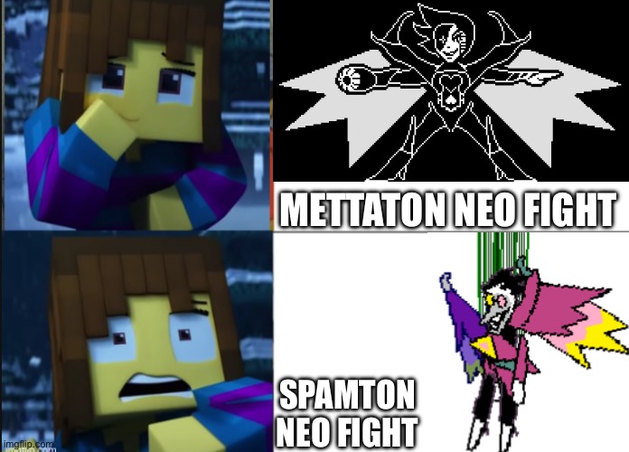 Am I wrong? | METTATON NEO FIGHT; SPAMTON NEO FIGHT | image tagged in frisk 2 panel,mettaton,spamton,undertale,deltarune | made w/ Imgflip meme maker