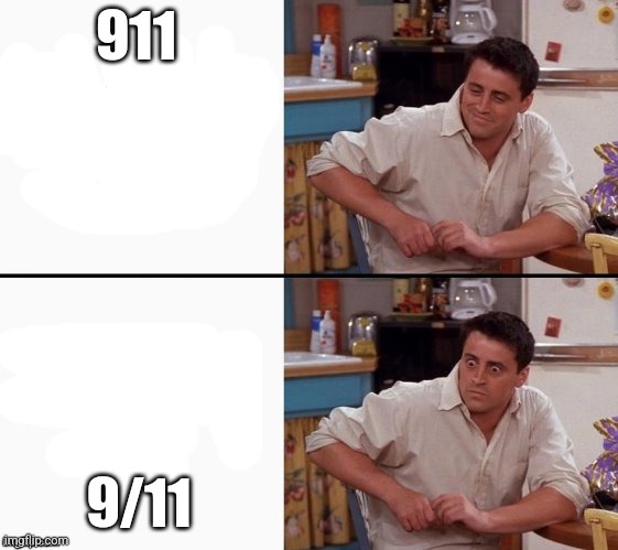 Comprehending Joey | 911; 9/11 | image tagged in comprehending joey | made w/ Imgflip meme maker