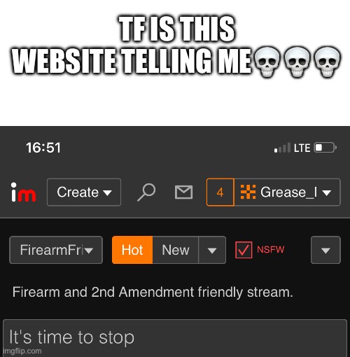 Wtf | TF IS THIS WEBSITE TELLING ME💀💀💀 | image tagged in blank white template | made w/ Imgflip meme maker