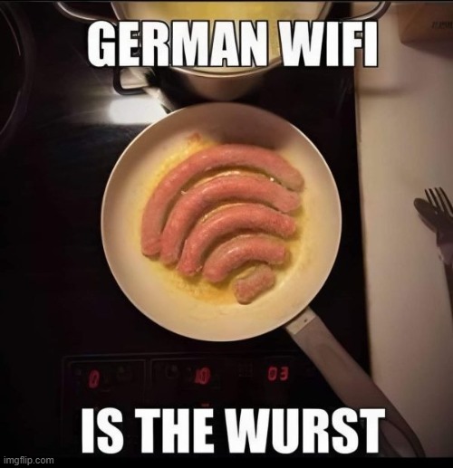 Der Deuschbaggen uber alles | image tagged in vince vance,german sausage,brats,bratwurst,wifi,food memes | made w/ Imgflip meme maker