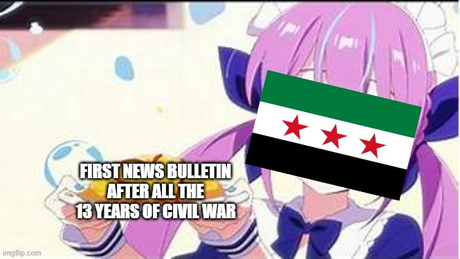 Syria opposition forces’ first news bulletin on ORTAS TV (HathAlYoum, 06/12/2024) | FIRST NEWS BULLETIN AFTER ALL THE 13 YEARS OF CIVIL WAR | image tagged in minato aqua holding a plate,syria,syrian opposition | made w/ Imgflip meme maker