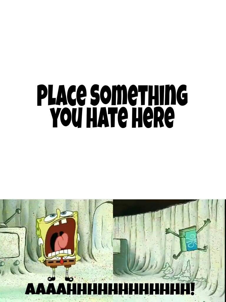 Spongebob does not want meme Blank Meme Template