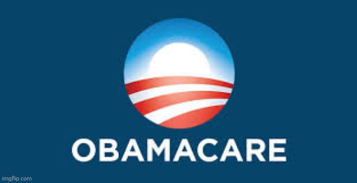 Obamacare | image tagged in obamacare | made w/ Imgflip meme maker