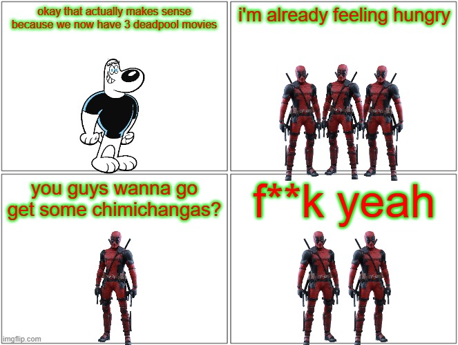 the three deadpools | okay that actually makes sense because we now have 3 deadpool movies; i'm already feeling hungry; you guys wanna go get some chimichangas? f**k yeah | image tagged in memes,blank comic panel 2x2,deadpool,christmas | made w/ Imgflip meme maker